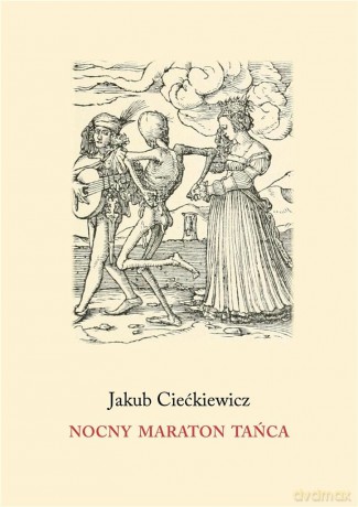 Nocny maraton tańca - Jakub Ciećkiewicz [KSIĄŻKA]