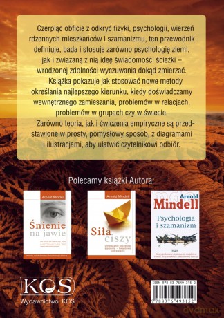 Psychologia zakorzeniona w ziemi. Świadomość ścieżki pochodząca z nauk don Juana, Richarda Feynmana i Lao Tse - Arnold Mindell [KSIĄŻKA]