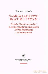 Samowładztwo rozumu i czyn - Tomasz Herbich [KSIĄŻKA]
