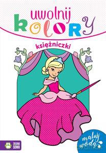 Uwolnij kolory. Księżniczki [KSIĄŻKA]