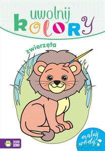 Uwolnij kolory. Zwierzęta [KSIĄŻKA]