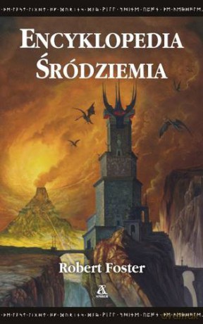 Encyklopedia Śródziemia - Robert Foster  [KSIĄŻKA]