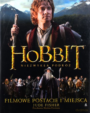 Hobbit Niezwykła Podróż Filmowe Postacie I Miejsca Tw - Jude Fisher  [KSIĄŻKA]