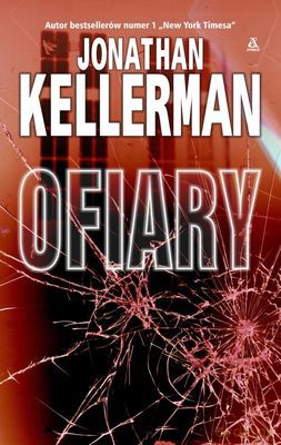 Ofiary - Jonathan Kellerman  [KSIĄŻKA]