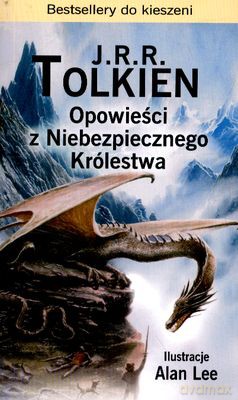 Opowieści Z Niebezpiecznego Królestwa Wyd. Kieszonkowe - J.R.R. Tolkien  [KSIĄŻKA]