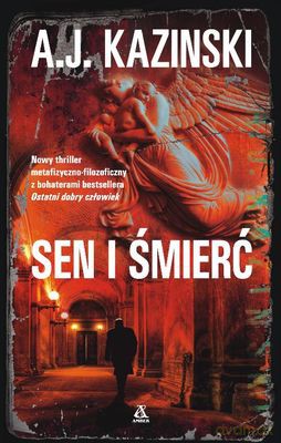 Sen I Śmierć - A.J. Kazinski  [KSIĄŻKA]