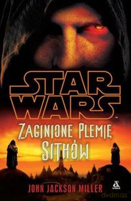 Star Wars Zaginione Plemię Sithów - John Jackson Miller  [KSIĄŻKA]