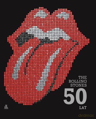 The Rolling Stones 50 Lat Tw - Jagger Mick, Richards Keith, Watts Charlie, Wood Ronnie  [KSIĄŻKA]