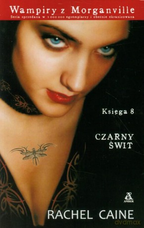 Wampiry Z Morganville Czarny Świt Księga 8 - Caine Rachel  [KSIĄŻKA]