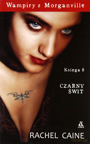 Wampiry Z Morganville Czarny Świt Księga 8 - Caine Rachel  [KSIĄŻKA]