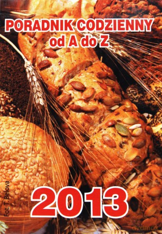 2013 Kal. Poradnik Codzienny Od A Do Z [KSIĄŻKA]