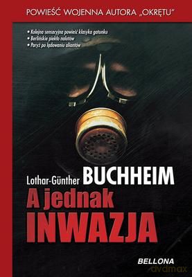 A Jednak Inwazja - Lothar-Gunther Buchheim  [KSIĄŻKA]