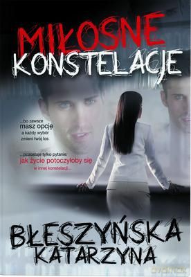 Miłosne Konstelacje - Katarzyna Błeszyńska  [KSIĄŻKA]