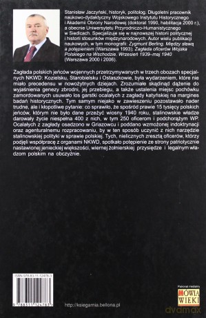 Ocaleni Od Zagłady Losy Oficerów Polskich Ocalałych Z Masakry Katyńskiej V 1940 - Viii 1941 Tw - Stanisław Jaczyński  [KSIĄŻKA]