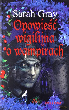 Opowieść Wigilijna O Wampirach - Sarah Gray  [KSIĄŻKA]