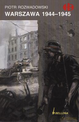 Warszawa 1944-1945 - Piotr Rozwadowski  [KSIĄŻKA]