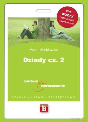 Dziady Cz.II Lektura + Opracowanie - Adam Mickiewicz  [KSIĄŻKA]