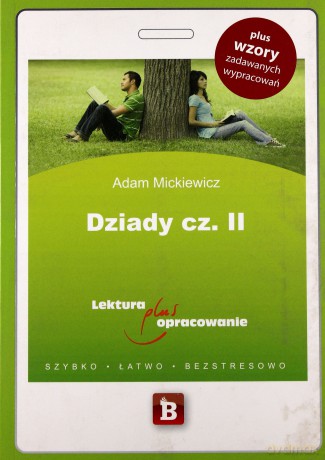 Dziady Cz.II Lektura + Opracowanie - Adam Mickiewicz  [KSIĄŻKA]