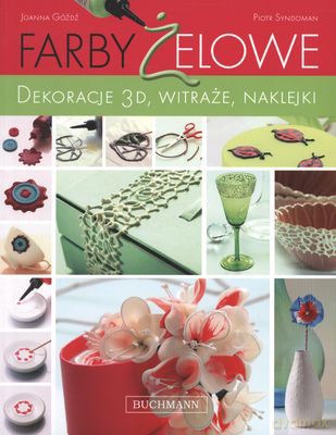 Farby Żelowe Dekorowanie 3d Witraże Naklejki [KSIĄŻKA]
