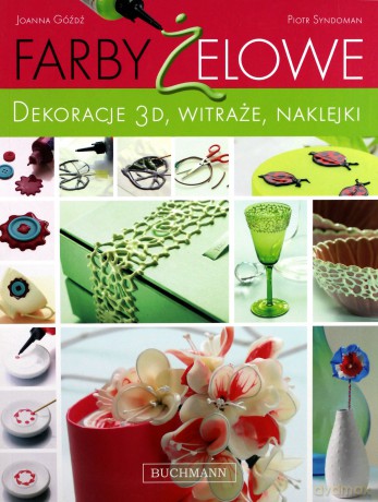 Farby Żelowe Dekorowanie 3d Witraże Naklejki [KSIĄŻKA]