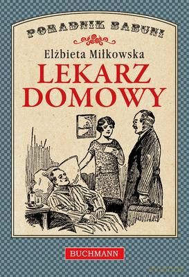 Lekarz Domowy Tw - Elżbieta Miłkowska  [KSIĄŻKA]