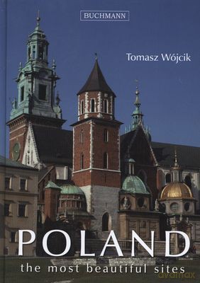 Poland The Most Beautiful Sites Tw - Tomasz Wojcik  [KSIĄŻKA]
