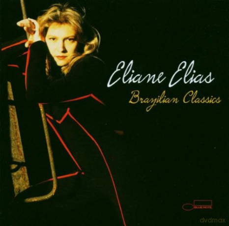 Eliane Elias: Brazilian Classics [CD]
