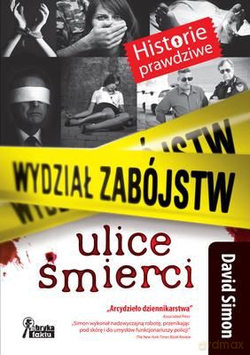 Wydział Zabójstw Ulice Śmierci - David Simon  [KSIĄŻKA]