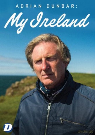 Adrian Dunbar - My Ireland Season 1 to 2 [DVD]