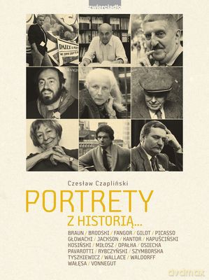 Portrety Z Historią Tw - Czesław Czapliński  [KSIĄŻKA]