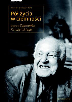 Pół Życia W Ciemności Tw - Wojciech Kałużyński  [KSIĄŻKA]