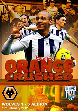 West Bromwich Albion FC - Wolves 1 West Bromwich Albion 5 - 12th February 2012 [DVD]