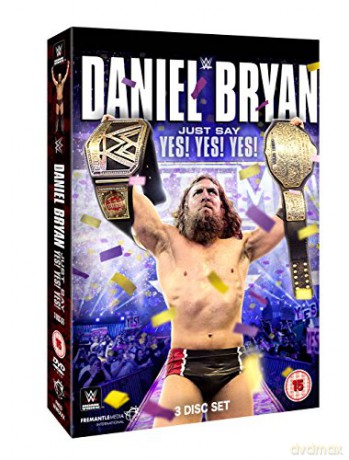 WWE - Daniel Bryan - Just Say Yes Yes Yes [DVD]