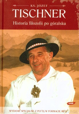 Historia Filozofii Po Góralsku (twarda) - Ks. Józef Tischner [KSIĄŻKA]+[AUDIOBOOK] [CD]