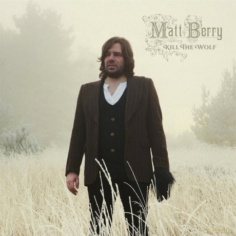 Matt Berry: Kill The Wolf [CD]