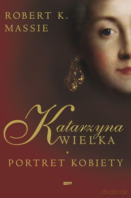 Katarzyna Wielka Portret Kobiety (Tw) - Robert K. Massie  [KSIĄŻKA]