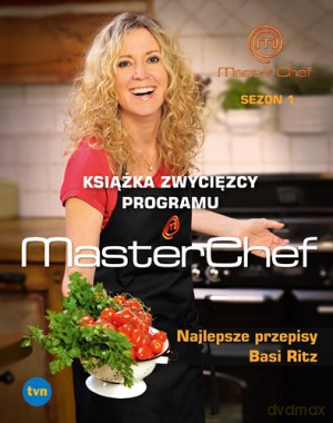 Najlepsze przepisy Basi Ritz. Książka zwycięzcy programu MasterChef (tw) - Basia Ritz [KSIĄŻKA]