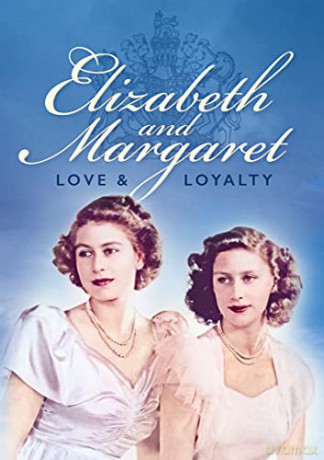 Elizabeth and Margaret - Love and Loyalty [DVD]
