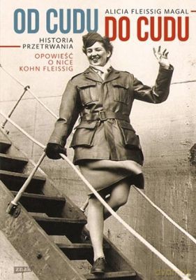Od Cudu Do Cudu Historia Przetrwania - Alicia Flessig Magal  [KSIĄŻKA]