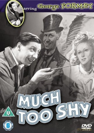 George Formby - Much Too Shy [DVD]