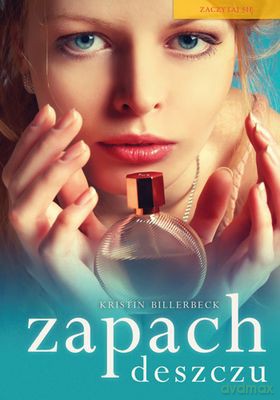 Zapach Deszczu Wyd. Kieszonkowe - Kristin Billerbeck  [KSIĄŻKA]
