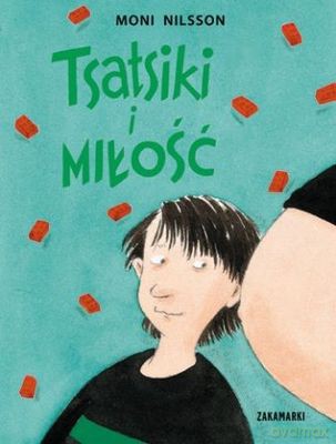 Tsatsiki I Miłość Tw - Moni Nilsson  [KSIĄŻKA]