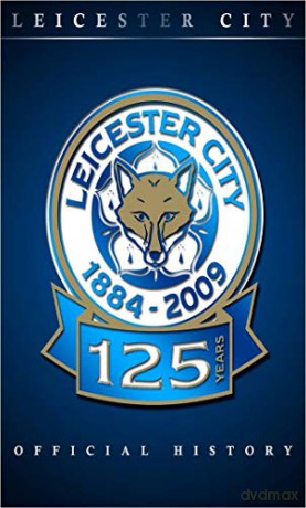 Leicester City FC - The Official History 1884-2009 [DVD]