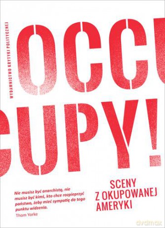 Occupy Sceny Z Okupowanej Ameryki [KSIĄŻKA]