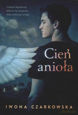Cień Anioła - Iwona Czarkowska  [KSIĄŻKA]