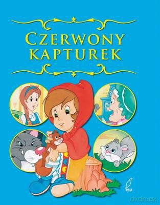 Czerwony Kapturek Bajkowa Seria Tw - Liliana Fabisińska  [KSIĄŻKA]
