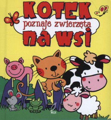 Kotek Poznaje Zwierzęta Na Wsi Tw - Urszula Kozłowska  [KSIĄŻKA]