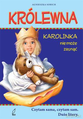 Królewna Karolinka Nie Może Zasnąć Tw - Agnieszka Sobich  [KSIĄŻKA]