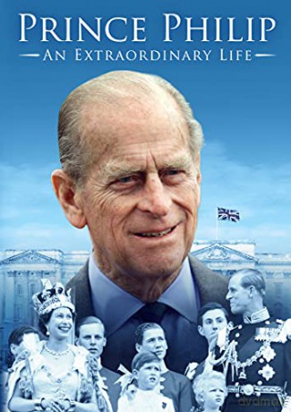 Prince Philip - An Extraordinary Life [DVD]