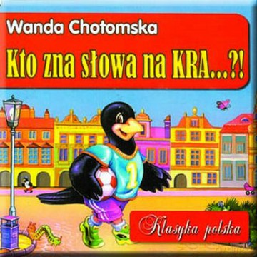 Kto Zna Słowa Na Kra Klasyka Polska Tw - Maria Konopnicka  [KSIĄŻKA]